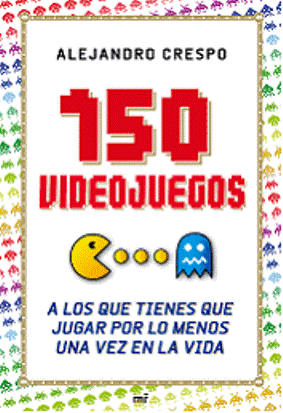 150 videojuegos a los que tienes que jugar