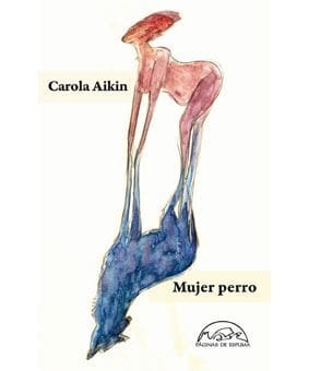 Mujer perro, Carola Aikin