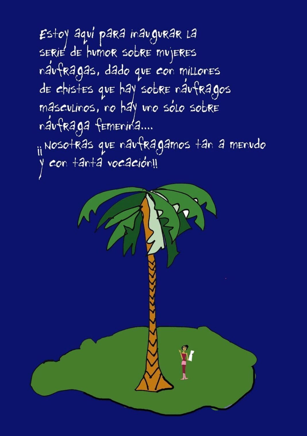 ¿Naufragas a menudo o sabes llegar a buen puerto?