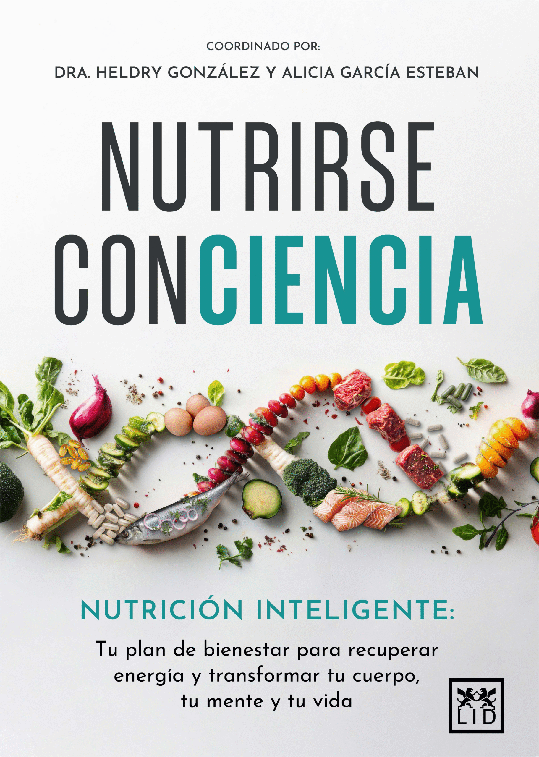 Nutrirse ConCiencia: una obra esencial para comprender la nutrición desde una mirada integral